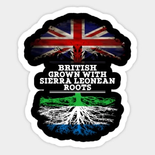 British Grown With Sierra Leonean Roots - Gift for Sierra Leonean With Roots From Sierra Leone Sticker